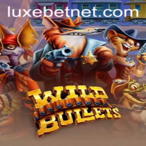 Immersing in 'WildBullets': An Explosive Gaming Experience with LUXEBET